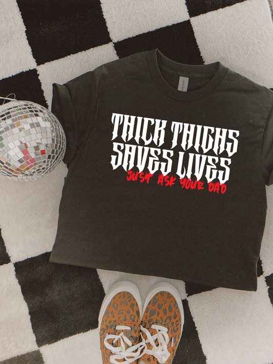 Thick Thighs Save Lives Graphic Tee