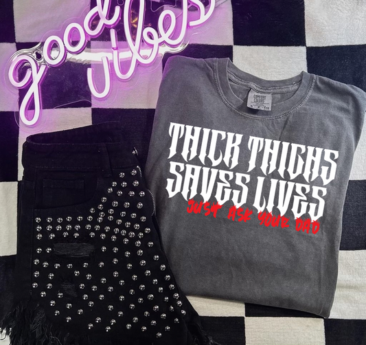 Thick Thighs Save Lives Comfort Colors Graphic Tee