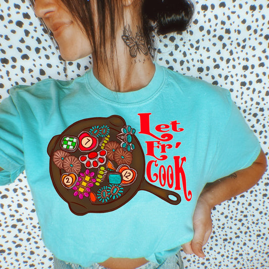 Let Er' Cook Graphic Tee