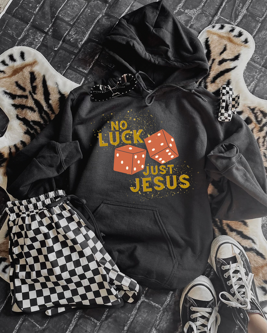 No Luck Just Jesus Hoodie