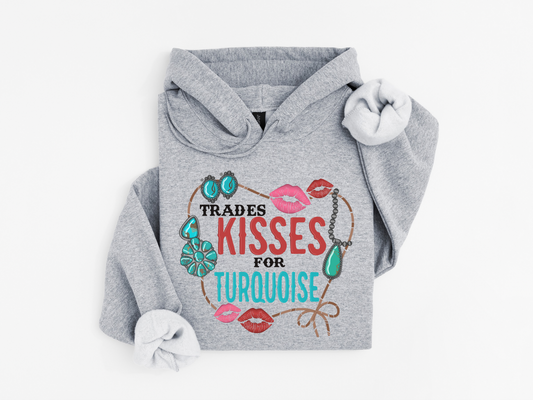 Trades Kisses For Turquoise Hoodie