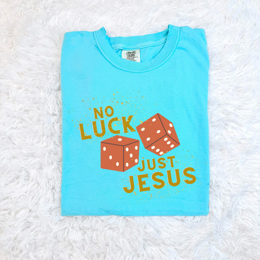 No Luck Just Jesus Comfort Colors Graphic Tee